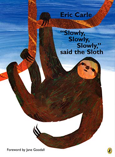 "Slowly, Slowly, Slowly," said the Sloth - 5126