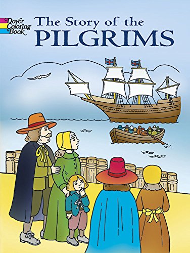 The Story of the Pilgrims Coloring Book (Dover American History Coloring Books)