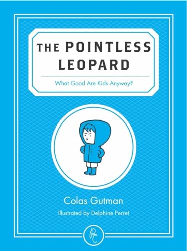 The Pointless Leopard: What Good Are Kids Anyway?