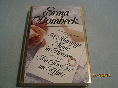 A Marriage Made in Heaven... or Too Tired for an Affair