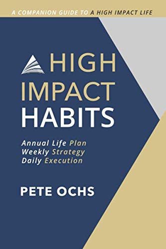 High Impact Habits: The Companion Guide to A High Impact LIFE