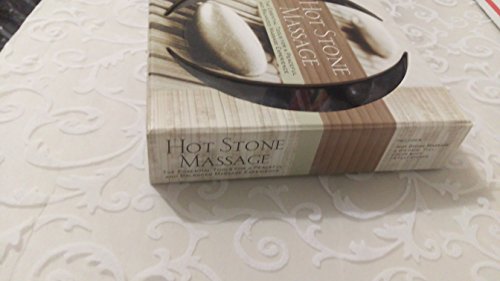 Hot Stone Massage: The Essential Guide to Hot Stone and Aromatherapy Massage