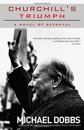 Churchill's Triumph: A Novel of Betrayal