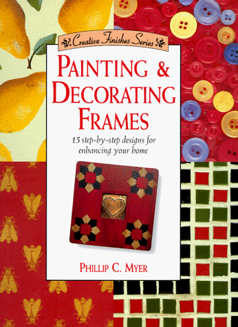 Painting & Decorating Frames (Creative Finishes)
