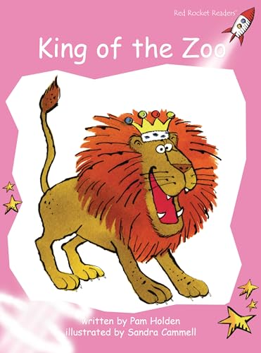 King of the Zoo (Red Rocket Readers Pre-Reading Level)