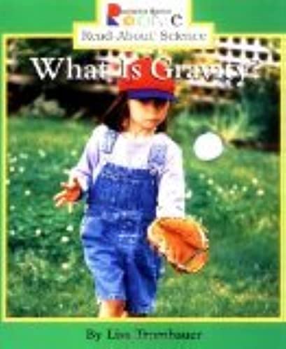 What Is Gravity? (Rookie Read-About Science: Physical Science: Previous Editions)