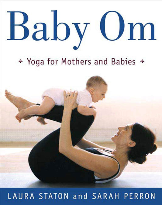 Baby Om: Yoga for Mothers and Babies - 6669