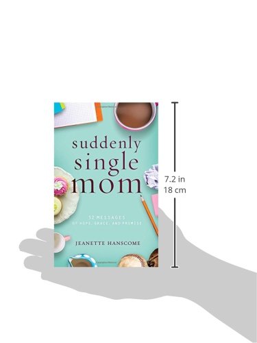Suddenly Single Mom: 52 Messages of Hope, Grace, and Promise