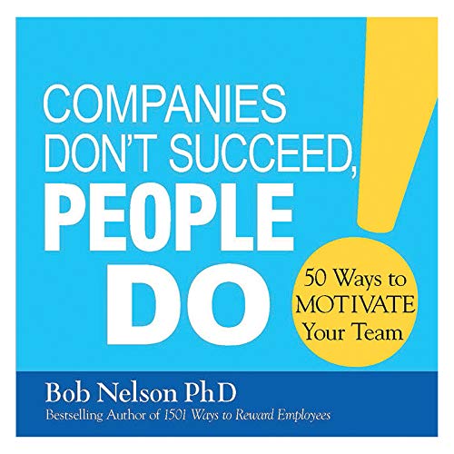 Companies Don't Succeed, PEOPLE DO