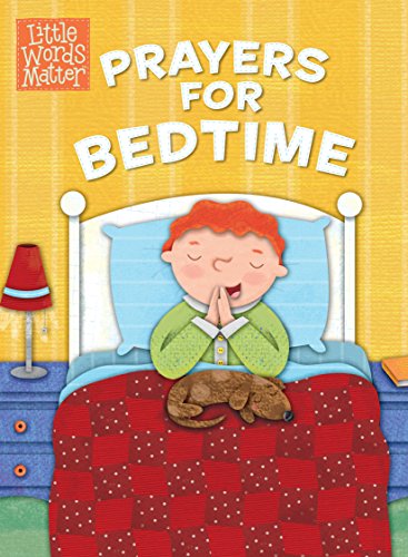 Prayers for Bedtime (padded board book) (Little Words Matter)