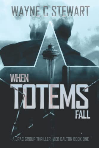 When Totems Fall (Zeb Dalton Military | Political Thrillers)