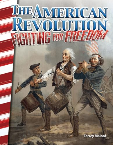 The American Revolution: Fighting for Freedom (Social Studies Readers)