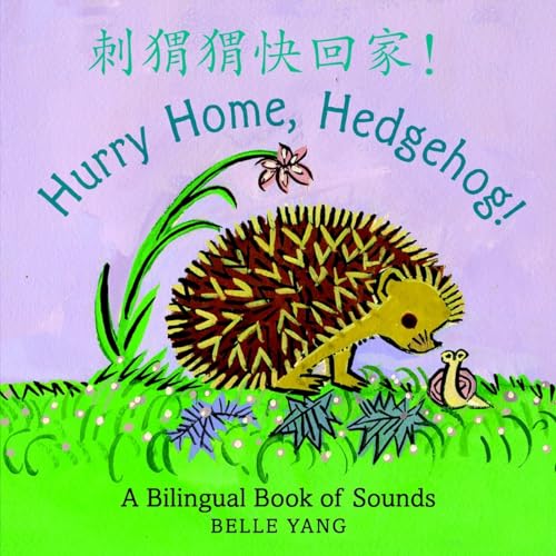 Hurry Home, Hedgehog!: A Bilingual Book of Sounds - 6579