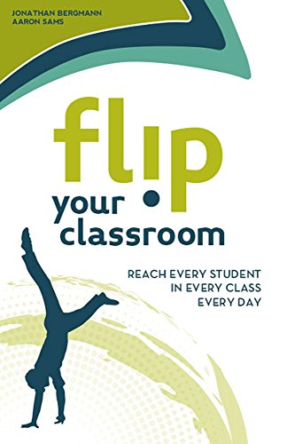 Flip Your Classroom: Reaching Every Student in Every Class Every Day - 3157