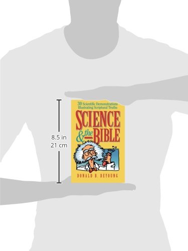 Science and the Bible: 30 Scientific Demonstrations Illustrating Scriptural Truths