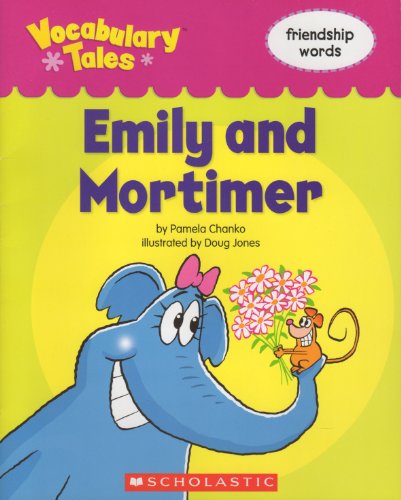 Emily and Mortimer (Vocabulary Tales, friendship words)