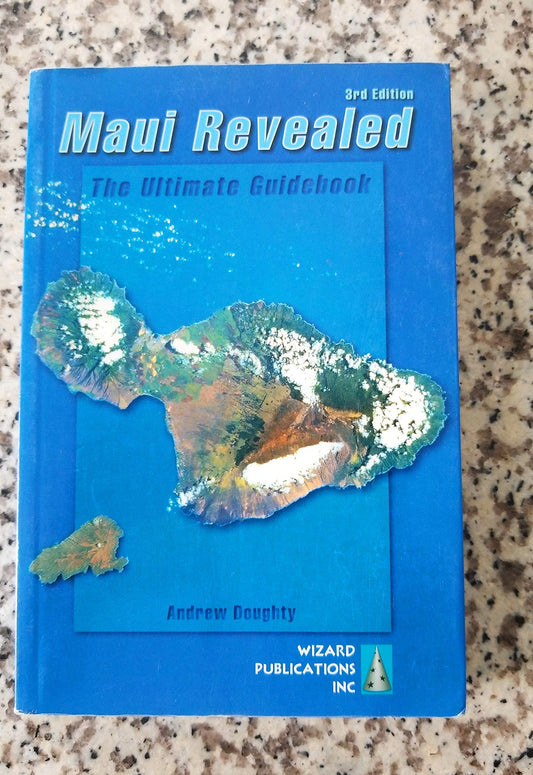 Maui Revealed: The Ultimate Guidebook