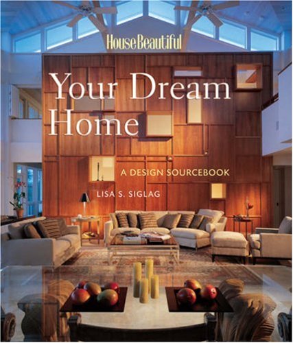 Your Dream Home: A Design Sourcebook