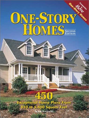 One-Story Homes: 450 Exceptional Home Plans from 810 to 5400 Square Feet - 8998