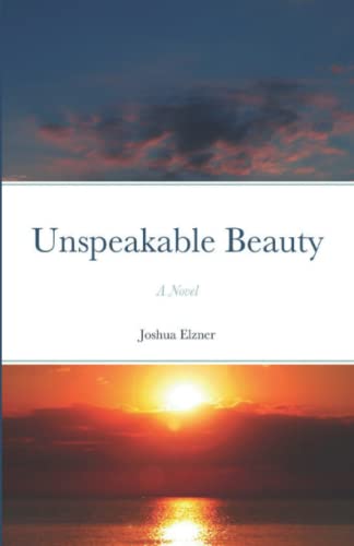 Unspeakable Beauty: A Novel (The Song of the Dove)