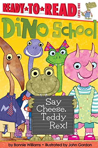 Say Cheese, Teddy Rex!: Ready-to-Read Level 1 (Dino School) - 9620