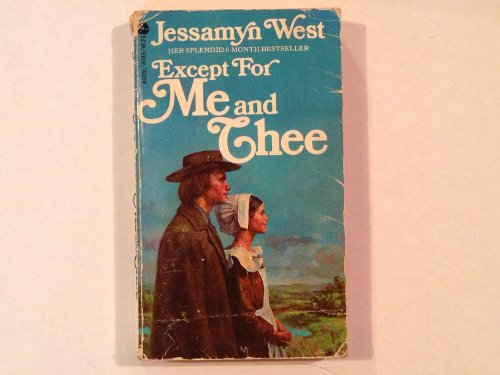 Except For Me & Thee.[The love story of two Quakers,Jess & Eliza Birdwell].