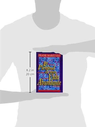 Plenitud de Una Vida Abundante, La: Plentiful Abundant Life, the (English and Spanish Edition)