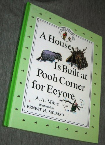 A House Is Built at Pooh Corner for Eeyore