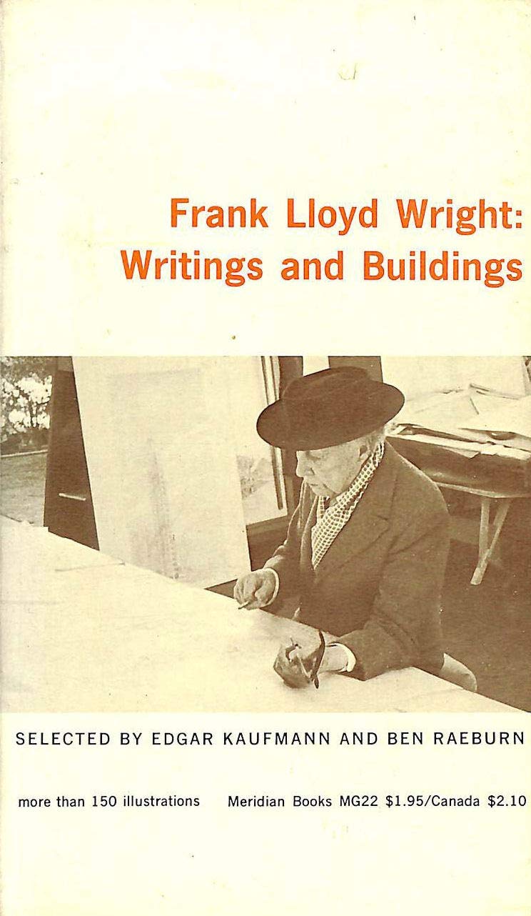 Frank Lloyd Wright: Writings and Buildings - 8164