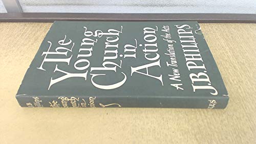 The young church in action: A translation of the Acts of the Apostles