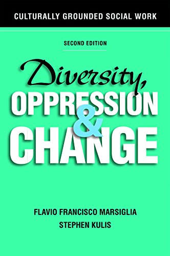 Diversity, Oppression, and Change: Culturally Grounded Social Work