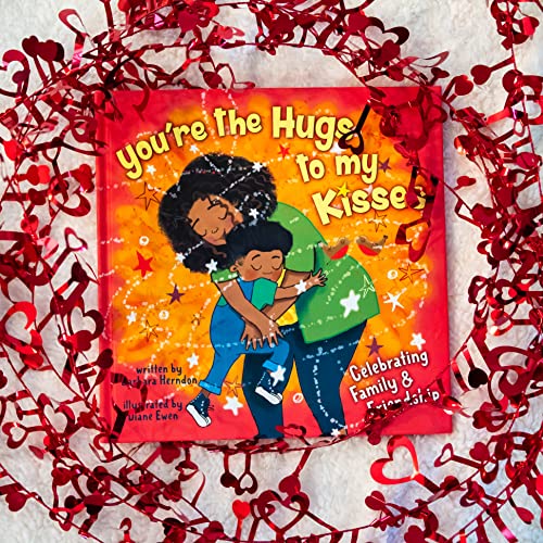 You're the Hugs to My Kisses: And Other Fun Ways to Say I Love You