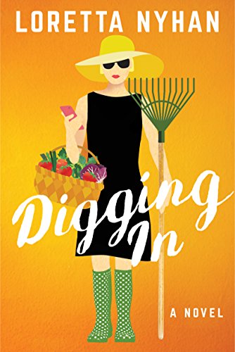 Digging In: A Novel