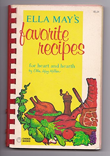 Ella May's Favorite Recipes for Heart and Hearth (Choice Books)