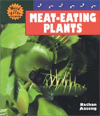 Meat-Eating Plants (Weird and Wacky Science) - 6600