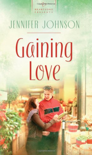 Gaining Love (Heartsong Presents #901)