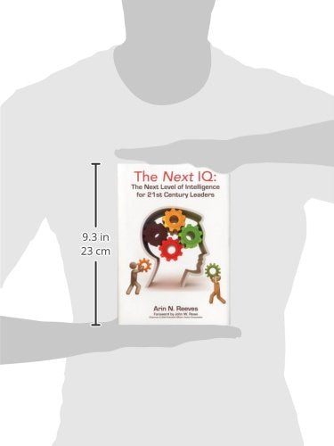 The Next IQ: The Next Level of Intelligence for 21st Century Leaders