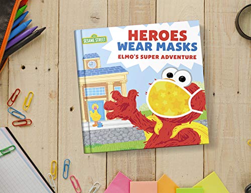 Heroes Wear Masks: Elmo's Super Adventure (a return back to school mask book for kids) (Sesame Street Scribbles)