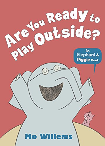 Are You Ready to Play Outside? by Mo Willems (2013-09-05)