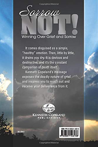Sorrow Not!: Winning Over Grief and Sorrow