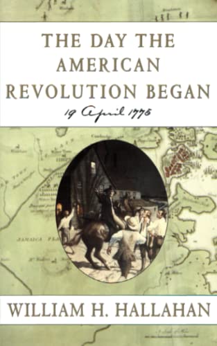 The Day the American Revolution Began : 19 April 1775 - 7080