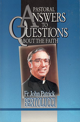 Pastoral Answers to Questions About the Faith