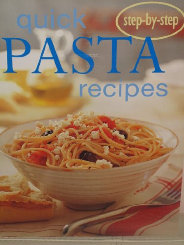 Family Circle: Step-by-step Quick Short Pasta Recipes (Step-by-step Series)