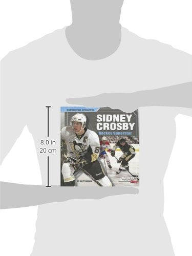 Sidney Crosby: Hockey Superstar (Superstar Athletes) - 6472