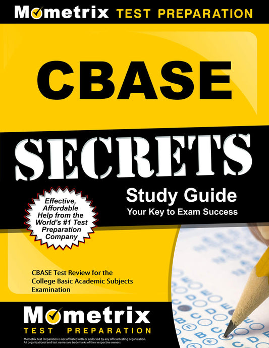 CBASE Secrets Study Guide: CBASE Test Review for the College Basic Academic Subjects Examination