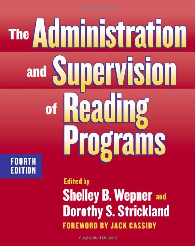 The Administration and Supervision of Reading Programs, Fourth Edition (Language and Literacy Series (Teachers College Pr)) (Language & Literacy Series)
