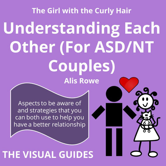 Asperger's Syndrome: Understanding Each Other (For ASD/NT Couples): by the girl with the curly hair (The Visual Guides)