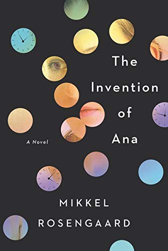 The Invention of Ana: A Novel