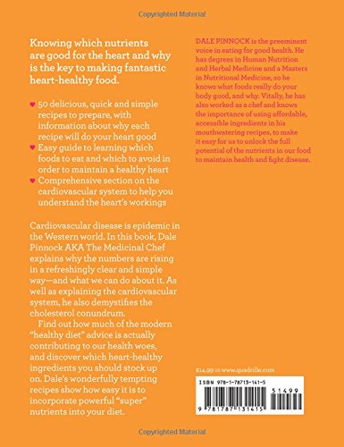 Eat Your Way to a Healthy Heart: Tackle Heart Disease by Changing the Way You Eat, in 50 Recipes (The Medicinal Chef)