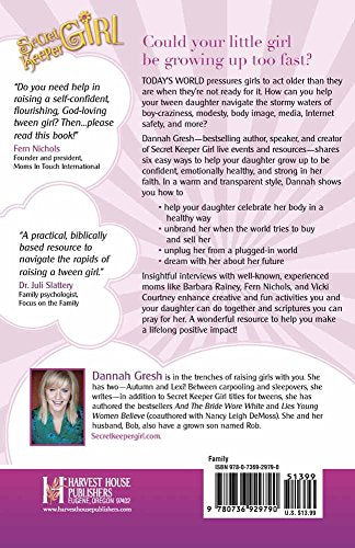 Six Ways to Keep the "Little" in Your Girl: Guiding Your Daughter from Her Tweens to Her Teens (Secret Keeper Girl Series)